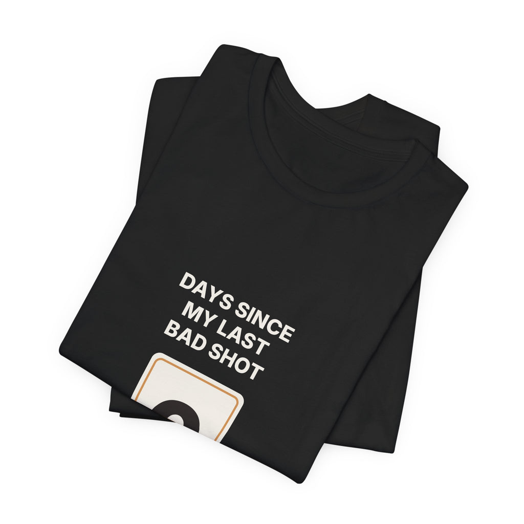 Days Since My Last Bad Shot: 0 Espresso Shirt | Funny Home Barista Tee
