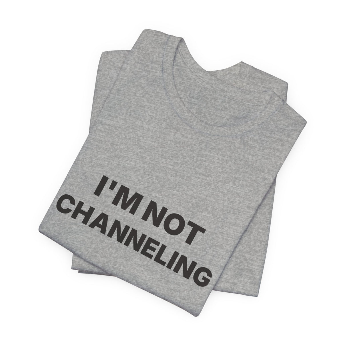 I'm Not Channeling You're Channeling Espresso Shirt | Home Barista Humor