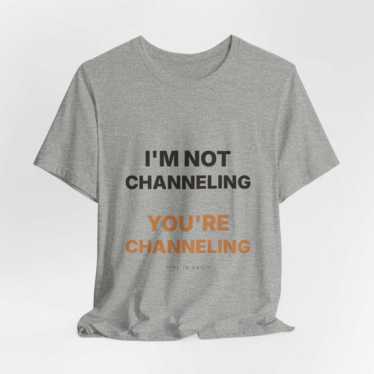 I'm Not Channeling You're Channeling Espresso Shirt | Home Barista Humor