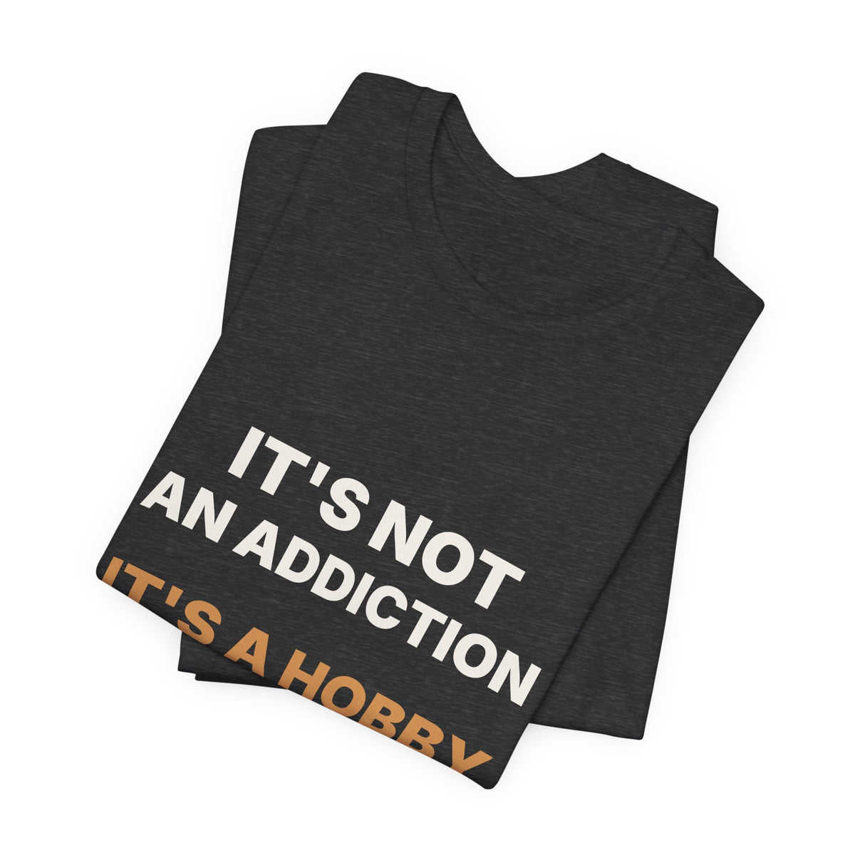 It's Not an Addiction It's a Hobby Espresso Shirt | Funny Coffee Tee