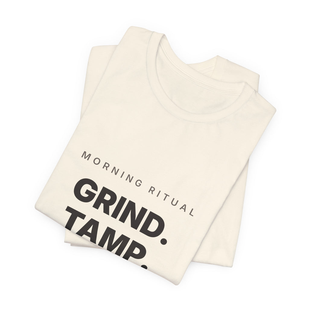 Grind Tamp Pull Repeat Espresso Shirt | Morning Ritual Coffee Tee