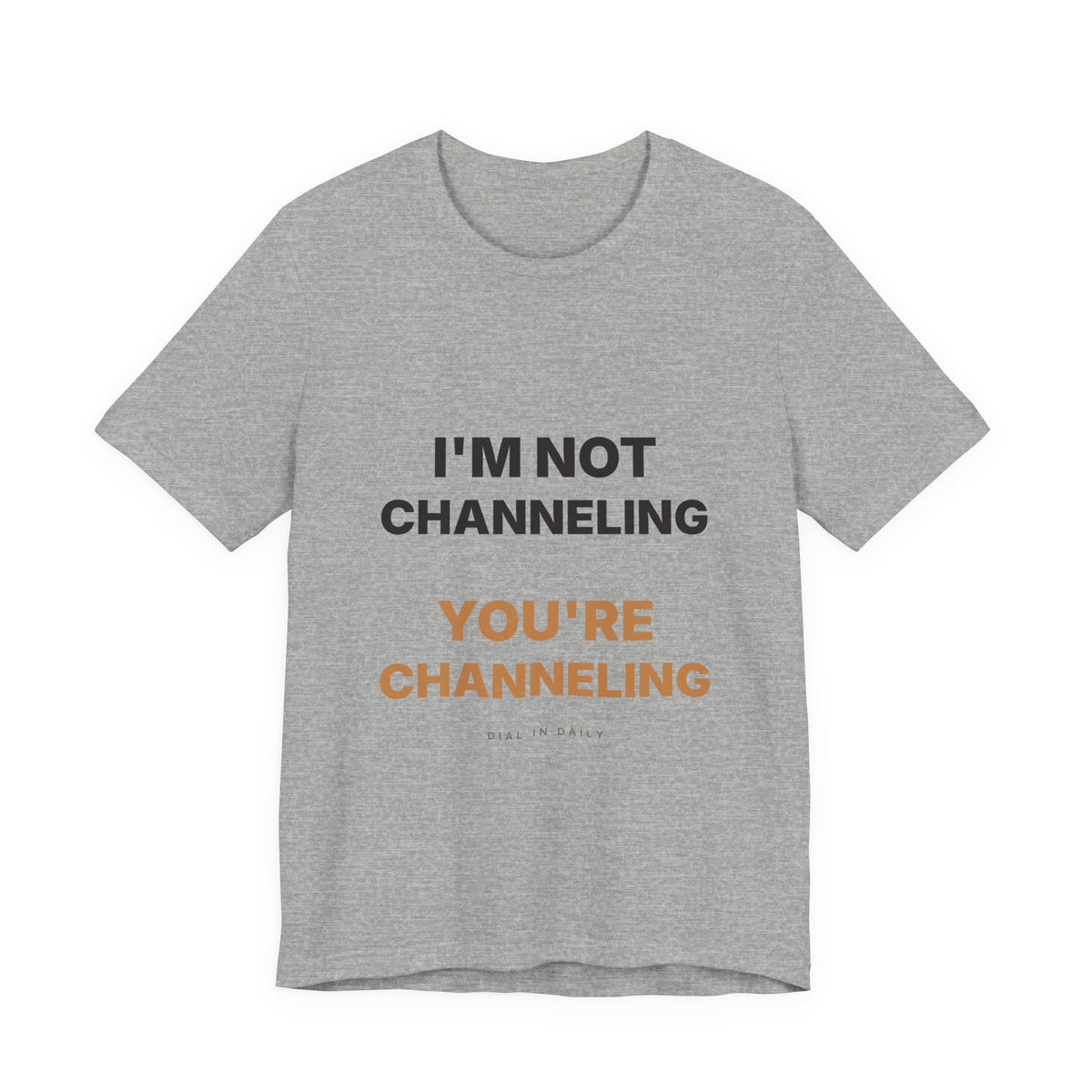 I'm Not Channeling You're Channeling Espresso Shirt | Home Barista Humor