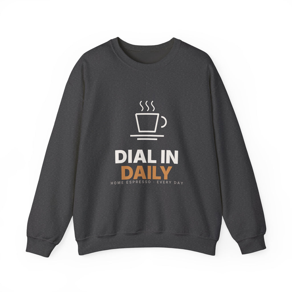 Dial In Daily Crewneck | Home Espresso Every Day Sweatshirt