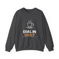 Dial In Daily Crewneck | Home Espresso Every Day Sweatshirt