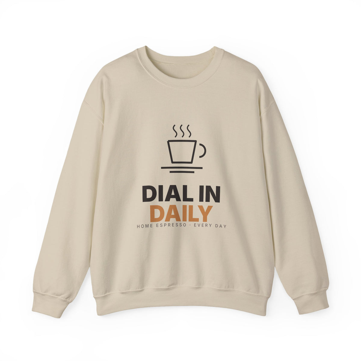 Dial In Daily Crewneck | Home Espresso Every Day Sweatshirt