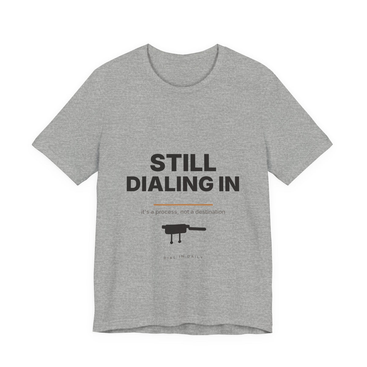 Still Dialing In Espresso T-Shirt | Home Barista Coffee Shirt