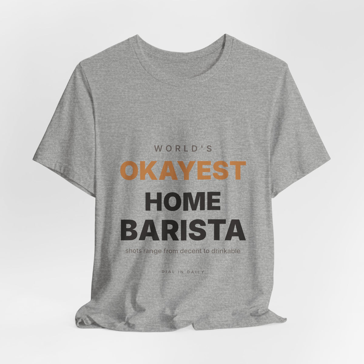 World's Okayest Home Barista Shirt | Funny Espresso Gift Tee