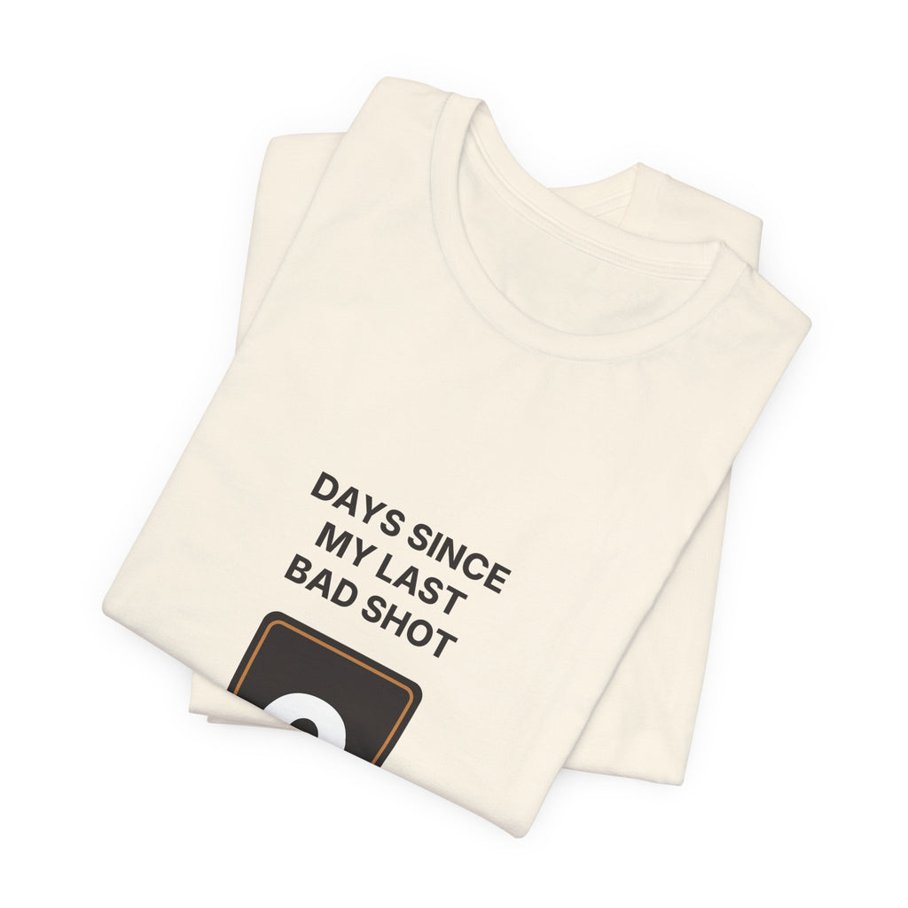 Days Since My Last Bad Shot: 0 Espresso Shirt | Funny Home Barista Tee
