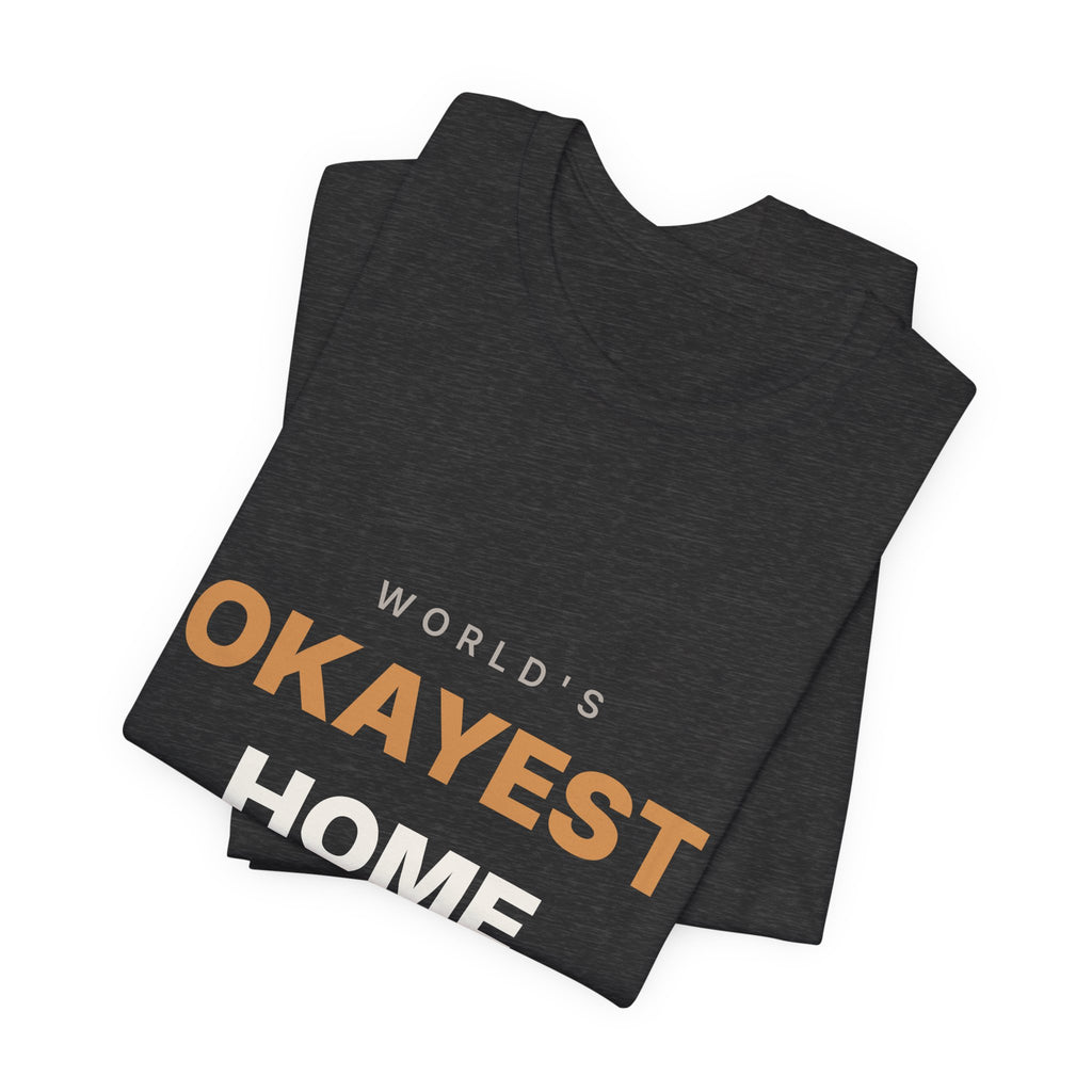 World's Okayest Home Barista Shirt | Funny Espresso Gift Tee