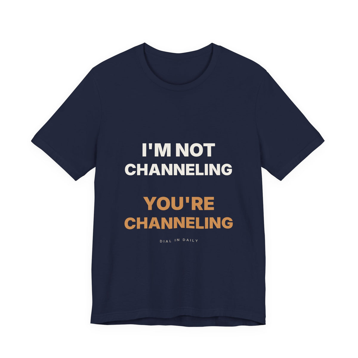 I'm Not Channeling You're Channeling Espresso Shirt | Home Barista Humor