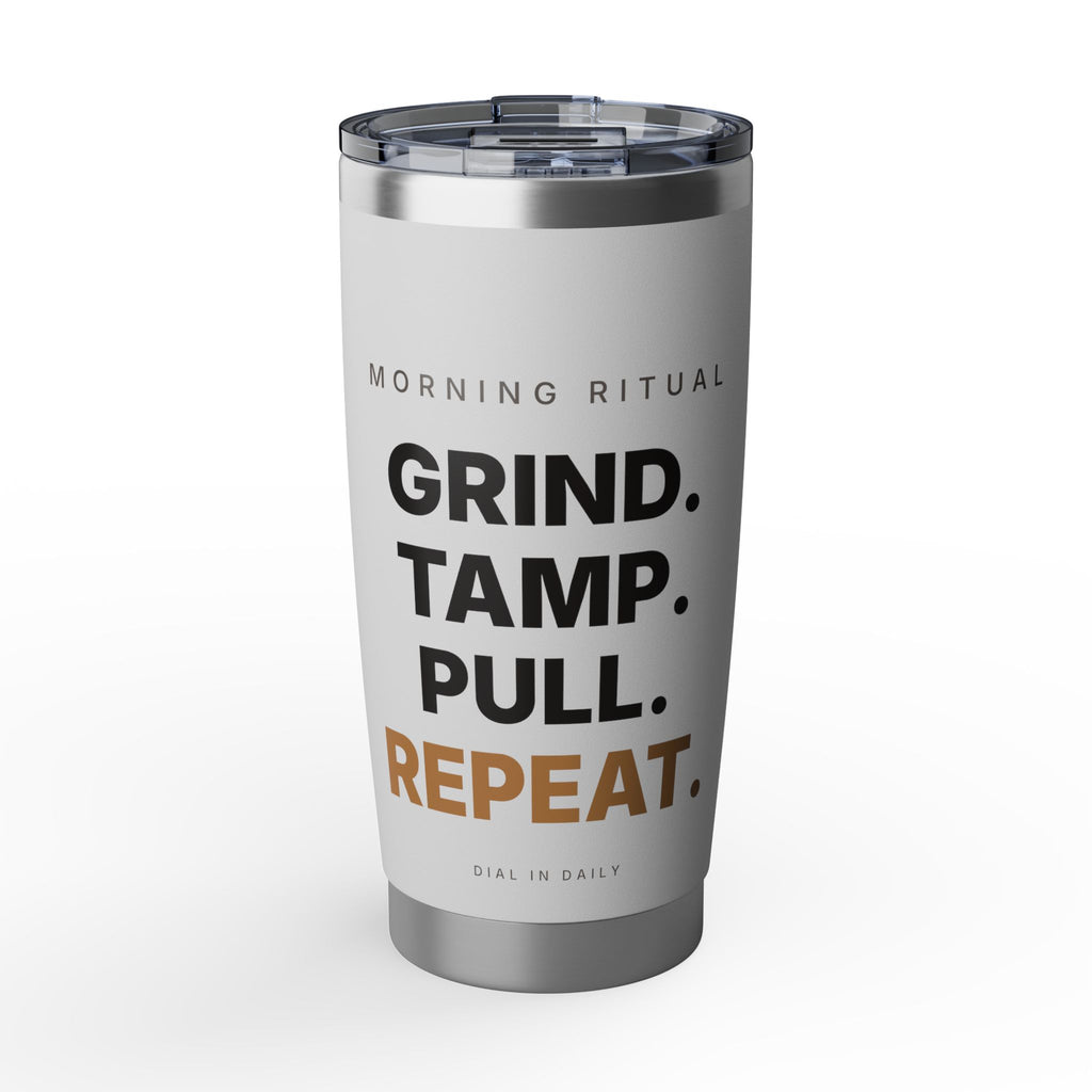 Grind Tamp Pull Repeat Espresso Tumbler | 20oz Insulated Coffee Tumbler