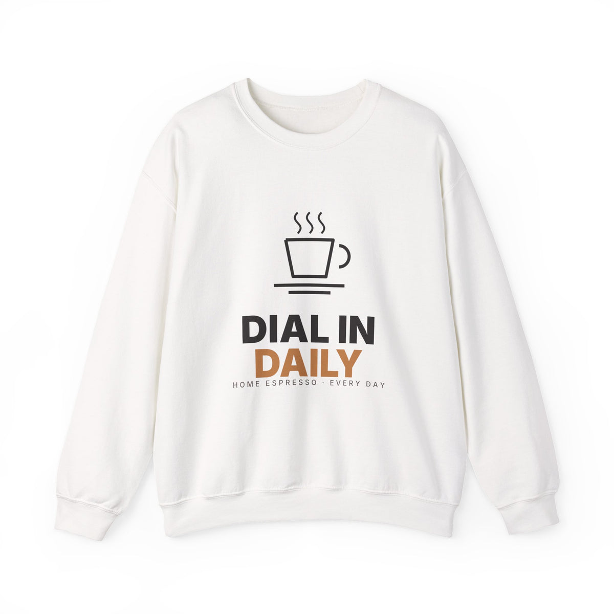 Dial In Daily Crewneck | Home Espresso Every Day Sweatshirt