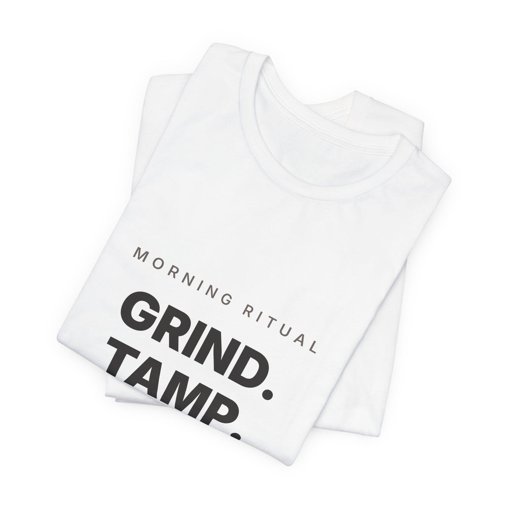 Grind Tamp Pull Repeat Espresso Shirt | Morning Ritual Coffee Tee