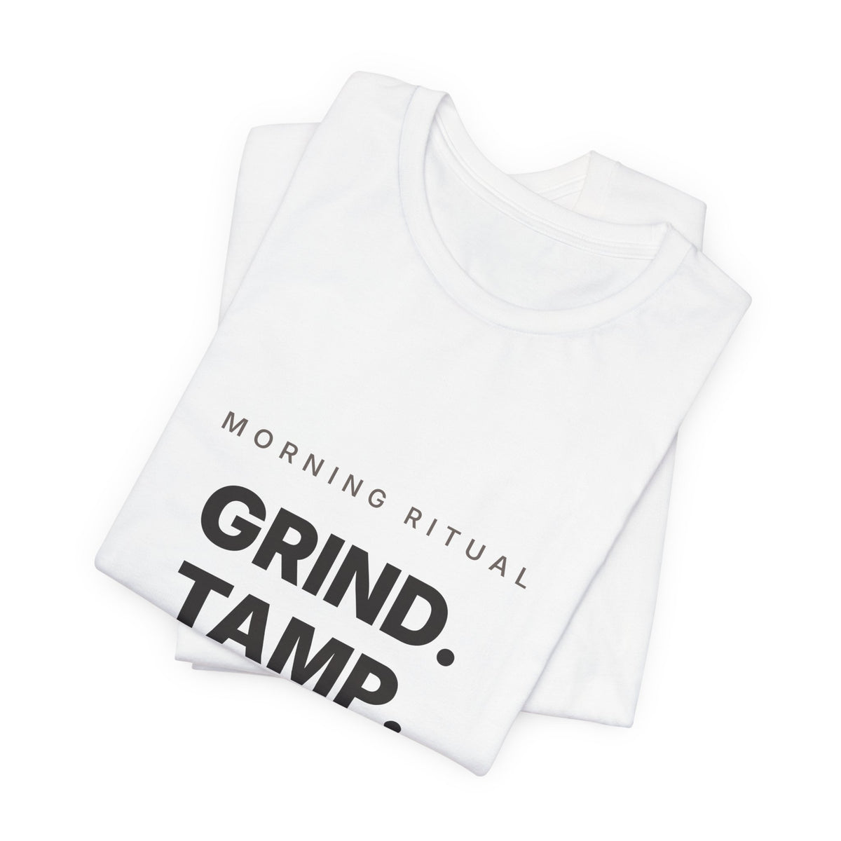 Grind Tamp Pull Repeat Espresso Shirt | Morning Ritual Coffee Tee