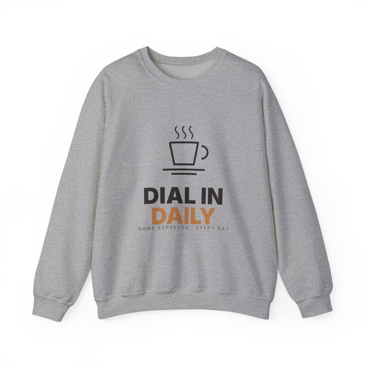 Dial In Daily Crewneck | Home Espresso Every Day Sweatshirt