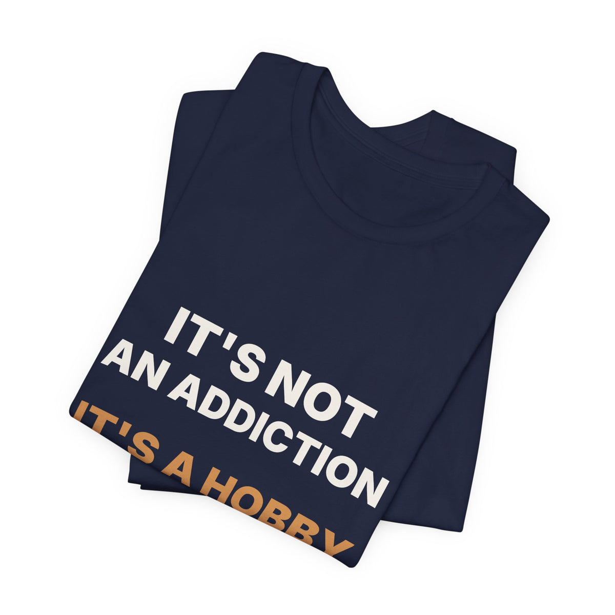 It's Not an Addiction It's a Hobby Espresso Shirt | Funny Coffee Tee