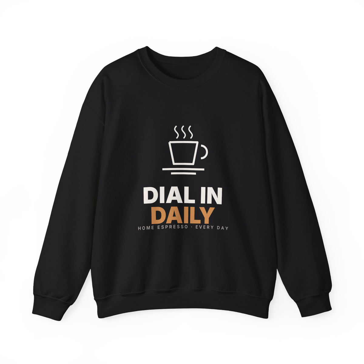 Dial In Daily Crewneck | Home Espresso Every Day Sweatshirt