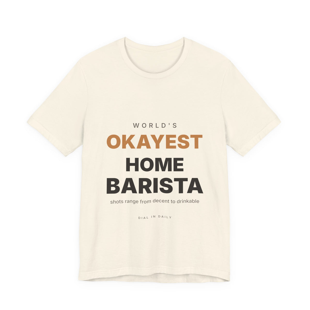 World's Okayest Home Barista Shirt | Funny Espresso Gift Tee